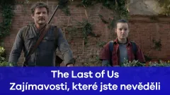 Zajímavosti o seriálu The Last of Us