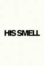 His Smell