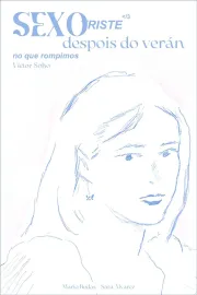 SEXO TRISTE despois do verán no que rompimos