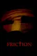 Friction