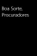 Boa Sorte, Procuradores