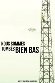 Nous sommes tombés bien bas