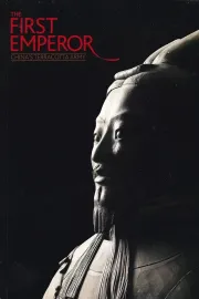 The First Emperor: China's Terracotta Army