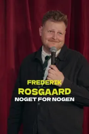 Frederik Rosgaard - Noget for Nogen