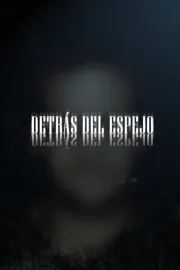 Detrás del espejo