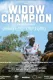 Widow Champion