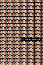 I Knew He Was Sick