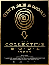 Give Me a Word: The Collective Soul Story