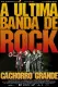 A Última Banda de Rock