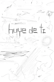 Huye de Ti