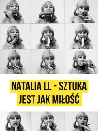 Natalia LL. Sztuka jest jak miłość