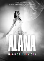 Alana: Mágicos y pánicos