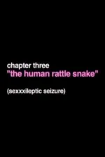 The Human Rattle Snake