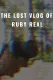 The Lost Vlog of Ruby Real