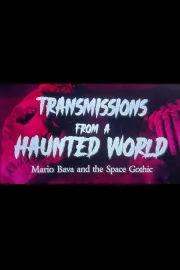 Transmissions from a Haunted World