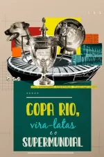 Copa Rio, Vira-latas e o Supermundial (2025)