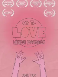 Oh to Love Without Possession