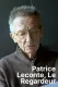 Patrice Leconte, le regardeur
