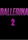 Ballerina 2