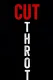 Cut/Throat