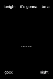 tonight it's gonna be a good night