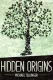 Hidden Origins