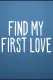 Find My First Love