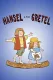 Hansel and Gretel