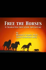 Free the Horses: A Self-Esteem Adventure