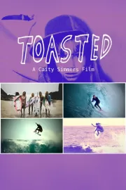 Toasted - A Caity Simmers Film