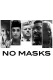 No Masks