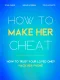 How to Make Her Cheat
