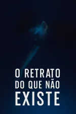 O Retrato Do Que Não Existe