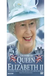 The Story of Queen Elizabeth II