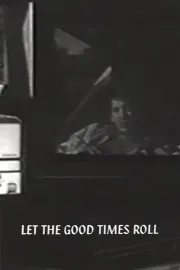 Let the Good Times Roll