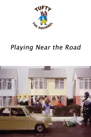 Tufty the Squirrel - Playing Near the Road