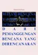 Malam Bencana yang Tidak Direncanakan dari Pemanggungan Bencana yang Direncanakan