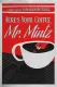 Here's Your Coffee, Mr. Mintz
