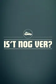 Is 't nog ver?