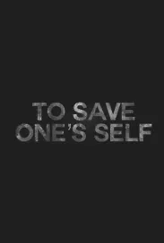 To Save One's Self