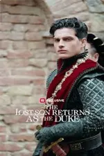 The Lost Son Returns as the Duke