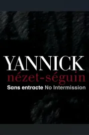 Yannick Nézet Séguin: Sans entracte