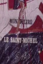 Mon délire, le Saint Michel