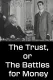Le Trust, ou Les Batailles de l'argent