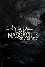 The Crystal Lake Massacres Revisited - Part I