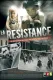 La Résistance : Vivre libre ou mourir