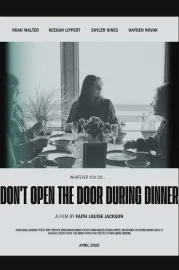 Don't Open The Door During Dinner