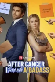 After Cancer I Turned into a Badass