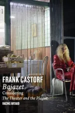 Bajazet - Considering the Theatre and the Plague