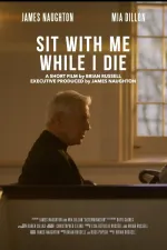 Sit with Me While I Die